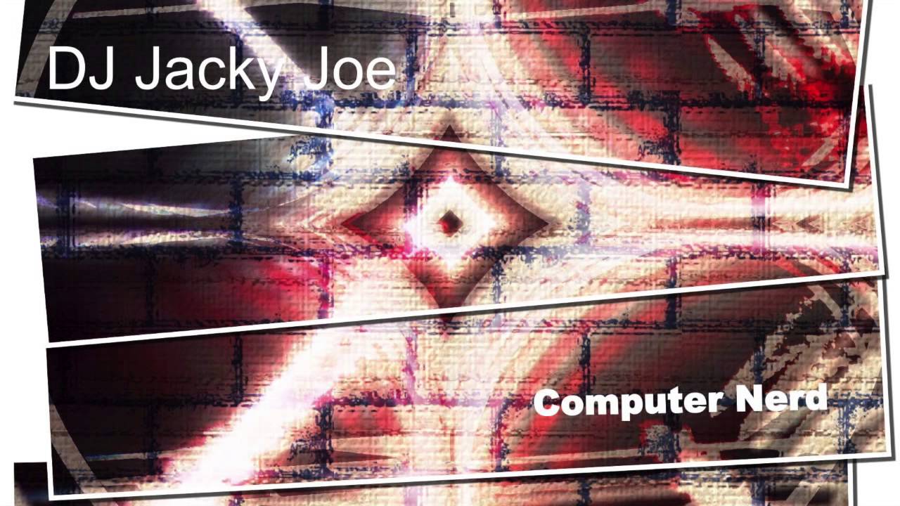 YouTubeでDJ Jacky Joe - Computer Nerd (Original Mix)を視聴