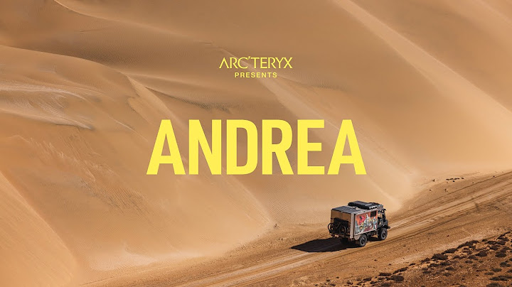 Arc'teryx Presents: ANDREA