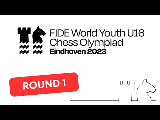 FIDE World Youth U16 Olympiad - ROUND 1 