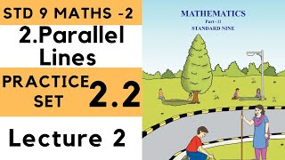 9th Maths 2 Practice Set 2.2 Lecture 2 Parallel Lines Chapter 2| Std 9th | Maths 2 | Geometry