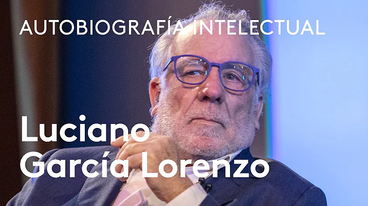 Luciano Garcia Lorenzo | Autobiografa intelectual