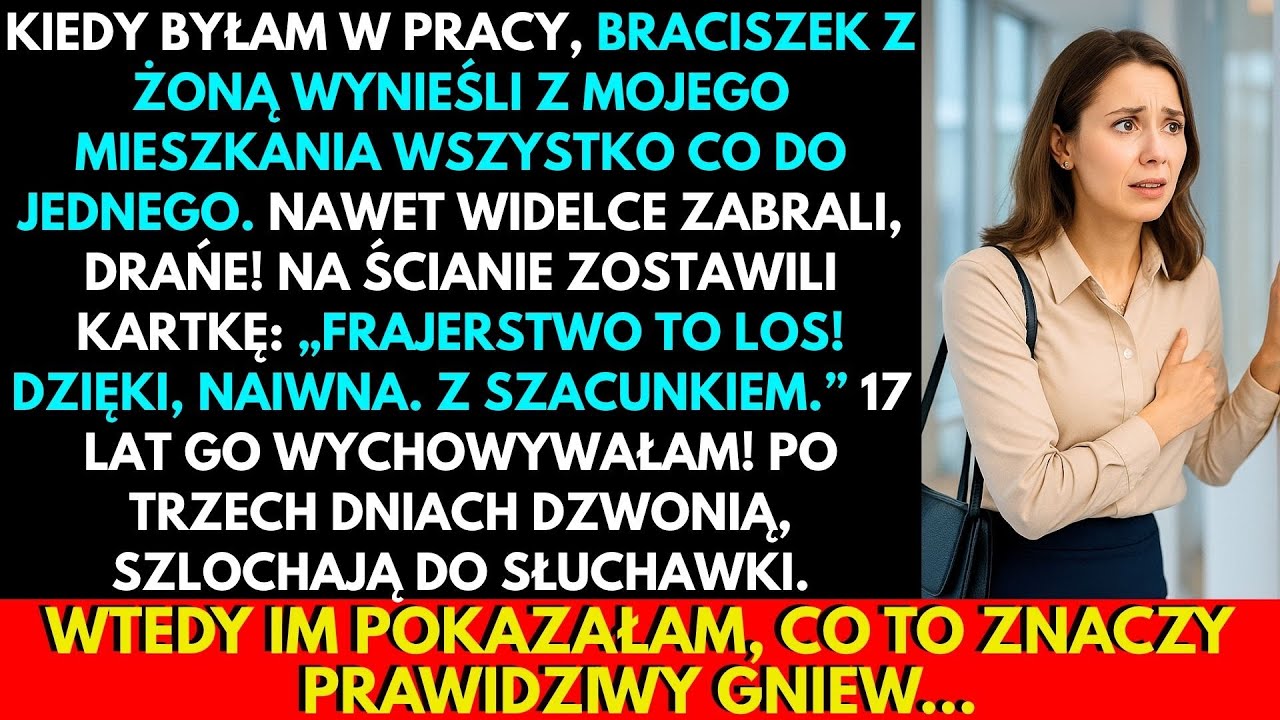 Wróciłam do domu po pracy i drzwi nie były domknięte, a w środku nie było nic – ani lodówki, ani kanapy, ani widelców. Została tylko kartka: „Kasia, zabraliśmy meble i sprzęty. Nam są...