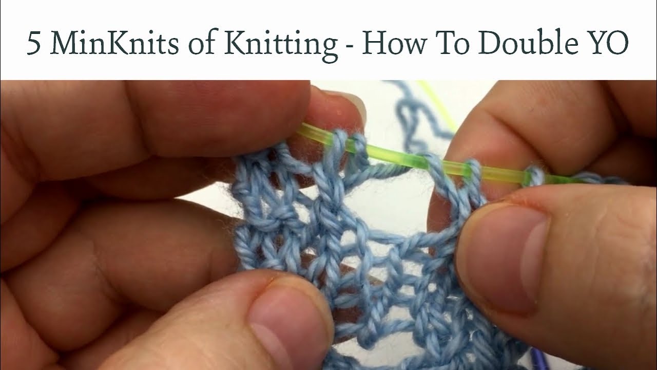 5 Minknits Of Knitting How To Work A Double Yarn Over