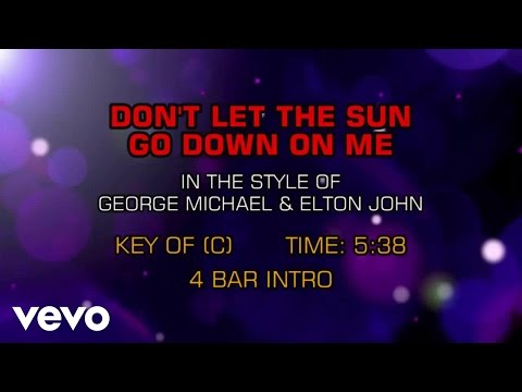 George Michael, Elton John - Don't Let The Sun Go Down On Me (Karaoke)