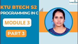 KTU BTECH S2 PROGRAMMING IN C - MODULE 3 PART 3