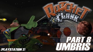 PART 8 UMRIS || Ratchet and Clank (2002) [PS2] 20th Anniversary playthrough [no commentary]