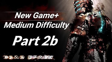 Dead Space (PC) New Game+ Medium Difficulty with cheats [Part 2b]