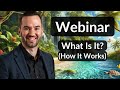 What Is A Webinar And How Does It Work? (Simple Explanation)