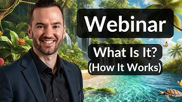 What Is A Webinar And How Does It Work? (Simple Explanation)