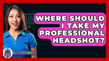 Where Should I Take My Professional Headshot? - Next LVL Programming
