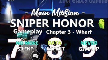 Sniper Honor Chapter 3 Wharf Main Missions 7-9 Android Gameplay
