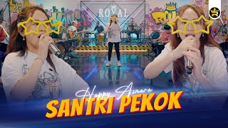 Video thumbnail of "HAPPY ASMARA - SANTRI PEKOK ( Official Live Video Royal Music )"