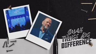 Small Things, Big Difference | Week 1 | 11a