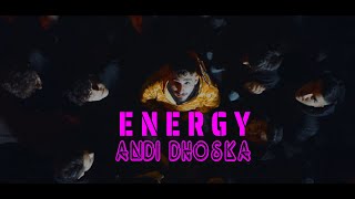 Andi Dhoska - Energy (Official 4K Video)