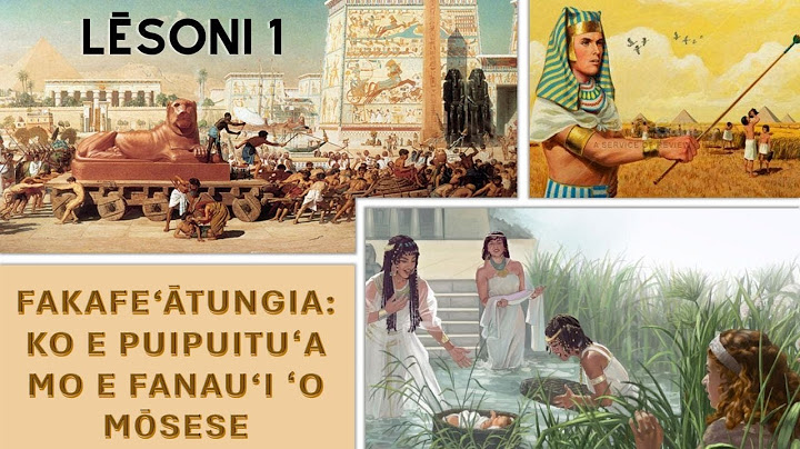 Kuata 3: 'Ekisoto Lesoni 1 Fakafe'atungia: Ko e Puipuitu'a mo e Fanau'i 'o Mosese