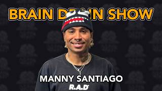 Manny Santiago of R.A.D Footwear, Echō Untld, Sandlot Times & Famous Clothing | Brain Drain Show #74