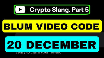 Crypto Slang. Part 5 Blum YouTube Video Code | Blum Verify Code Today | Blum Video Code