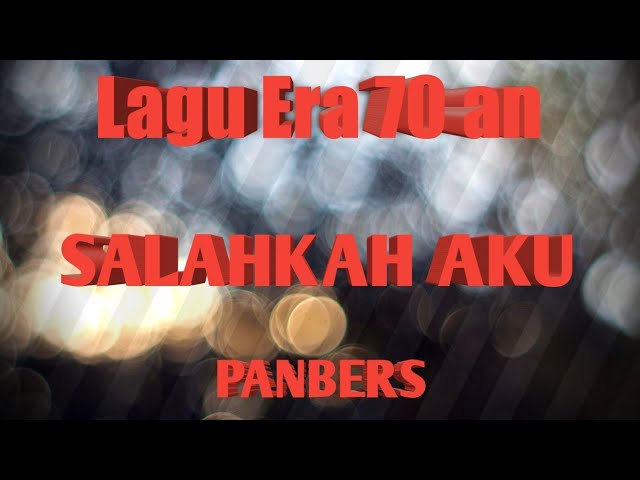 SALAHKAH AKU//PANBERS//LIRIK LAGU// class=