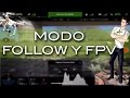 Vuelo en FOLLOW y FPV