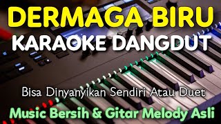 DERMAGA BIRU Karaoke || ORIGINAL KEY || Versi Dangdut Koplo