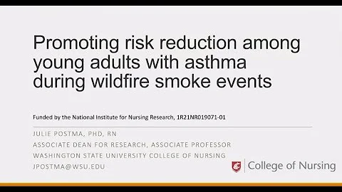 Promoting risk reduction among young adults with asthma during wildfire smoke events - Julie Postma