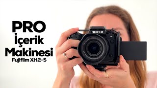 Fujifilm XH2-S ile profesyonel içerik üretimi | Kamera ile deneyimlerim neler?