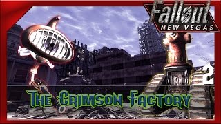 The Crimson Factory - Part Two | Fallout New Vegas Mods