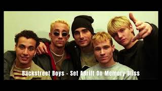 Backstreet Boys - Set Adrift On Memory Bliss remix