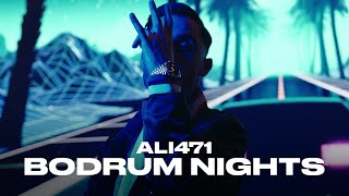 ALI471 - BODRUM NIGHTS [official Video] Resimi