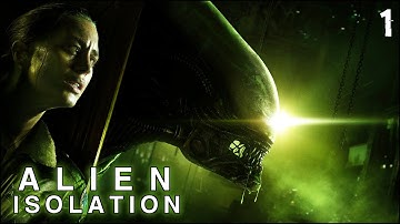 Alien Isolation: Part 1 - "All Alone"