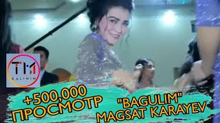 Magsat Karayev Bagulum | Магсат Караев Багулум #UydaQoling