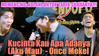 Kucinta Kau Apa Adanya (Aku Mau) - Once Mekel (Live Ngamen) Adlani Rambe, Tri Suaka