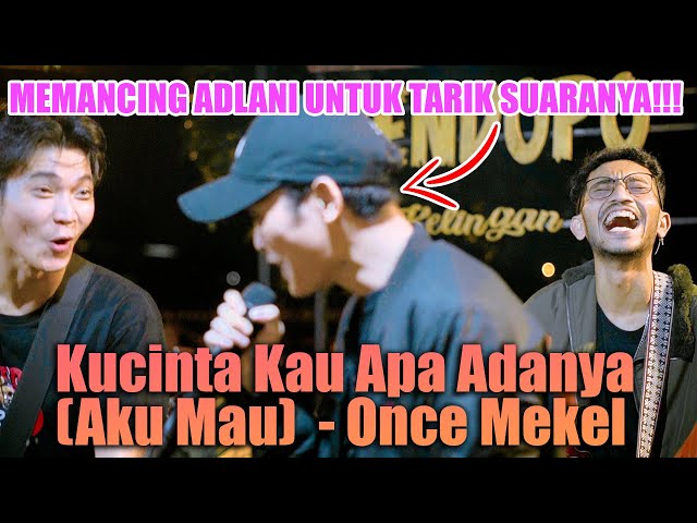 Kucinta Kau Apa Adanya (Aku Mau) - Once Mekel (Live Ngamen) Adlani Rambe, Tri Suaka class=