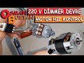 220V DİMMER DEVRESİ - AYARLI ANAHTAR - MOTOR HIZ KONTROL- Speed Controller , adjusted voltage dimmer