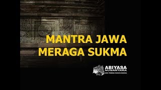 MANTRA JAWA MERAGA SUKMA