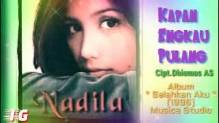 Nadila - Kapan Engkau Pulang