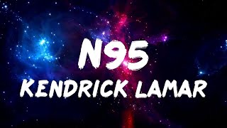 Kendrick Lamar - N95 (Lyrics)