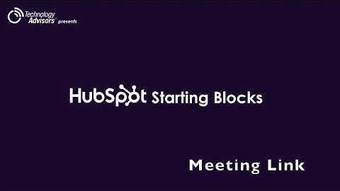 HubSpot Starting Blocks: Meeting Link