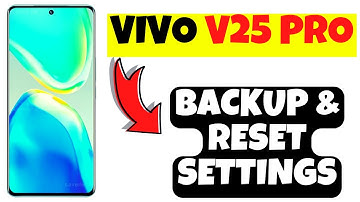 Vivo V25 Pro Backup & Reset Settings || Backup & Restore Guide || Take Full Backup