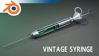 Vintage Syringe - Blender 3D Tutorial