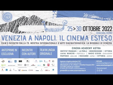 VENEZIA A NAPOLI. IL CINEMA ESTESO 2022 | IL TRAILER