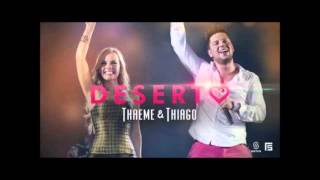 Thaeme e Thiago -  Deserto (Remix)