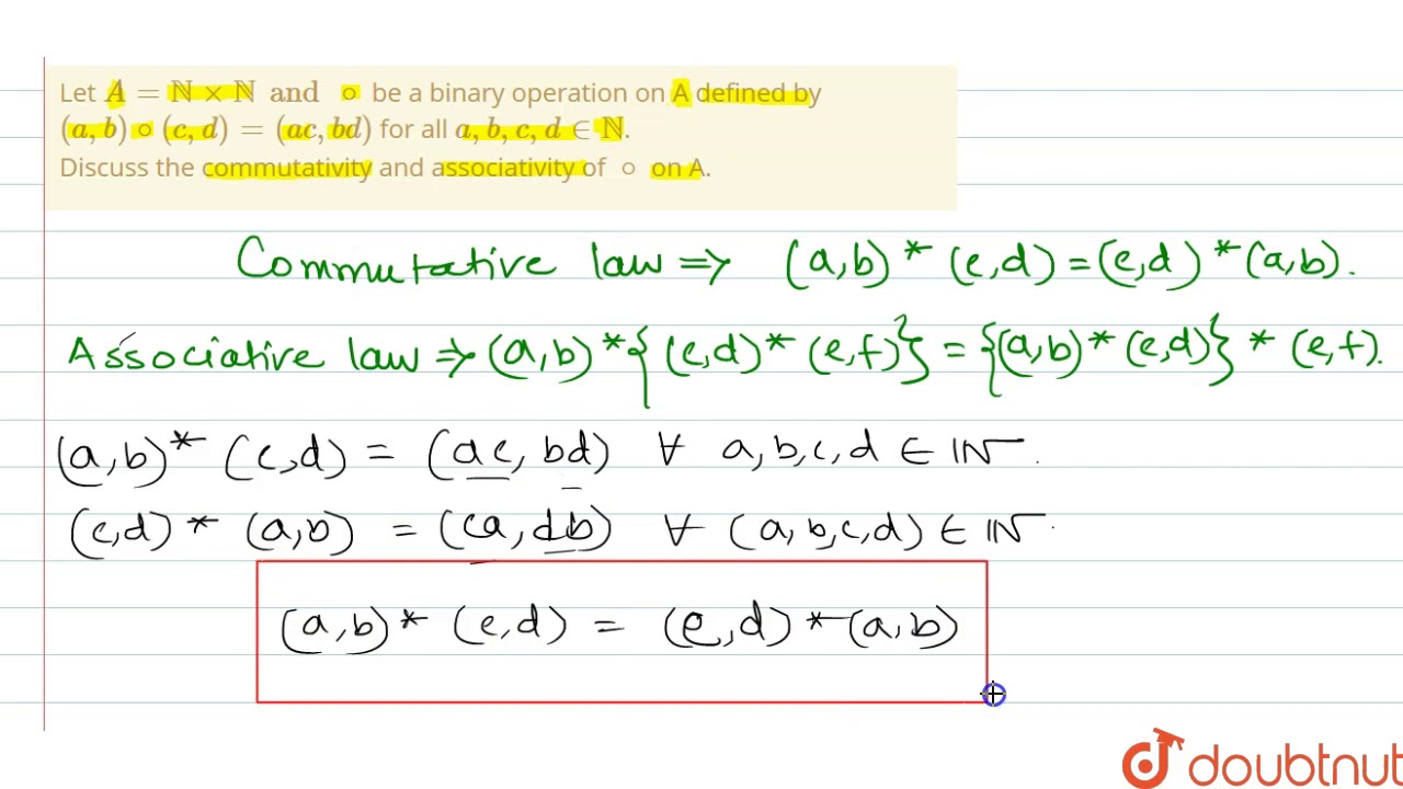 Let A Nnxxnnand Be A Binary Operation On A Defined By A B C D Ac For All A B C Dinnn Youtube Let A Nnxxnnand Be A Binary Operation On A Defined By A B C D Ac For All A B C Dinnn Youtube
