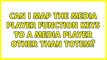 Ubuntu: Can I map the media player function keys to a media player other than Totem?