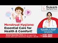 Menstrual Hygiene Essential Care for Health & Comfort | Dr. Anitha A Manoj