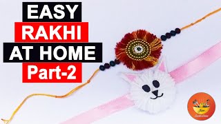 Rakhi Making at home | Part 2 | घर पर राखी बनाने का तरिका | Easy rakhi making ideas |DIY Kid’s Rakhi