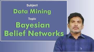 LEC40| Data Mining |Bayesian Belief Networks  by Dr. Chiranjeevi Manike
