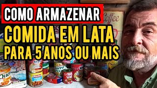 COMO ARMAZENAR COMIDA EM LATAS | PARA 5 ANOS OU MAIS DE ALIMENTOS | PROTOCOLO 550