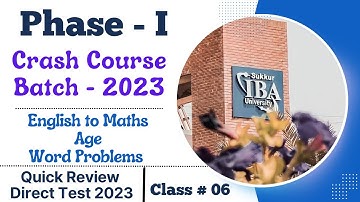 Algebraic & Age Problems | Class # 06 | Sukkur IBA University Direct Test | Phase - I | Crash Course