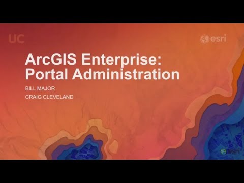 ArcGIS Enterprise: Administering Your Portal